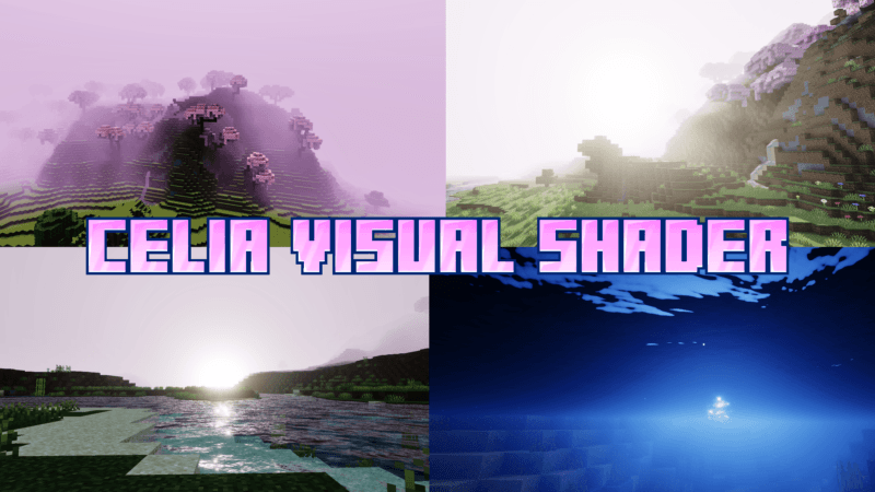 Celia Visual Shader (1.21) – MCPE/Bedrock for Minecraft PE