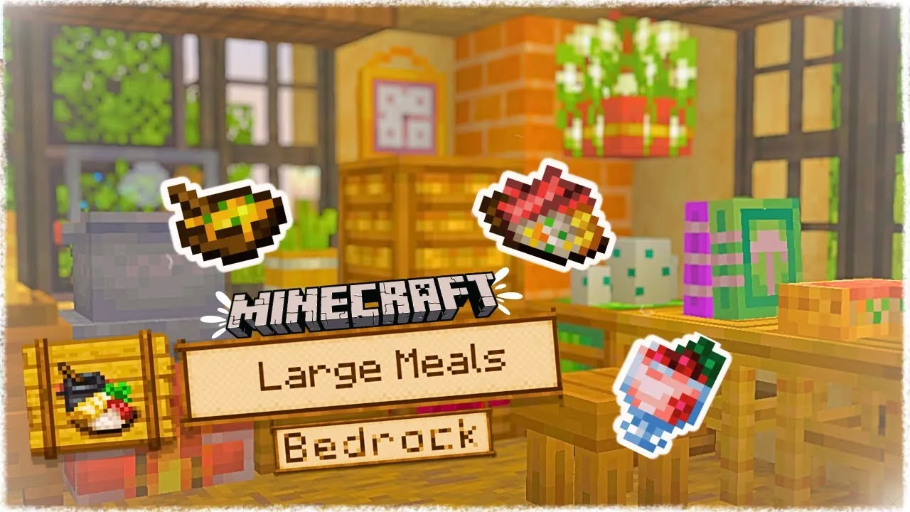 Large Meals Addon (1.21) – Bedrock Edition Port