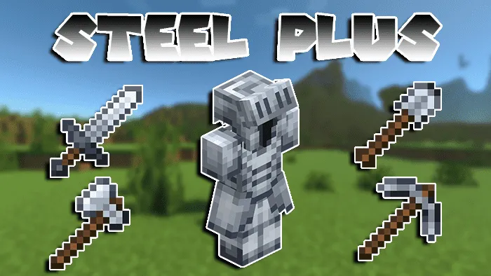 Steel Plus Addon (1.21, 1.20) – Compatible with Any Addons